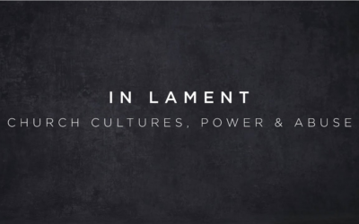 In Lament, Church Cultures, Power and Abuse